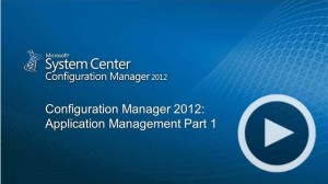 microsoft-virtual-academy-module-3-system-center-configuration-manager-2012-overview-and-infrastructure-application-management-part-1