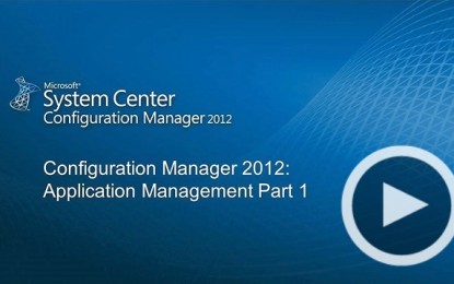 #3 SCCM2012 Application Management Part 1